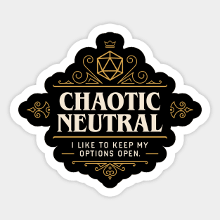 I Like To Keep My Options Open Chaotic Neutral Funny Tabletop Sticker